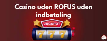 Dansk Casino uden ROFUS En Guide til Ansvarligt Spil Dansk Casino uden ROFUS En Guide til Ansvarligt Spil