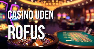 Dansk Casino uden ROFUS En Guide til Ansvarligt Spil Dansk Casino uden ROFUS En Guide til Ansvarligt Spil