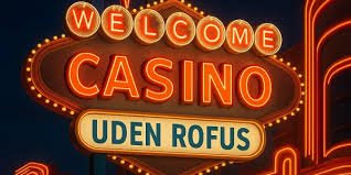 Oplev online casino uden om rofus Dine bedste muligheder