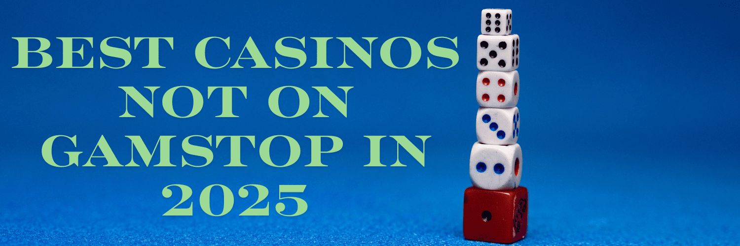 Exploring Casino Sites Not on Gamstop Your Guide to Unrestricted Gambling