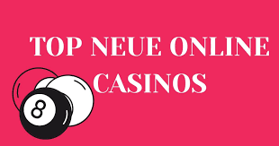 Neue Gute Online Casinos Entdecken Sie die Besten der Branche