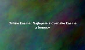 Zahraničné online kasína pre Slovákov Prehľad a tipy