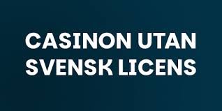 Fördelar och nackdelar med casino utan svensk licens
