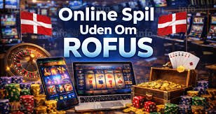 Nye Casino Uden ROFUS i Danmark Øg Din Underholdning